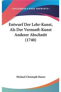 Entwurf Der Lehr-Kunst, Als Der Vernunft-Kunst Anderer Abschnitt (1740)