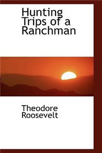 Hunting Trips of a Ranchman