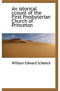 An Istorical Ccount of the First Presbyterian Church of Princeton