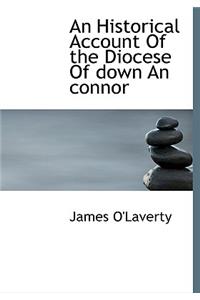 An Historical Account of the Diocese of Down an Connor