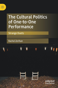 Cultural Politics of One-To-One Performance