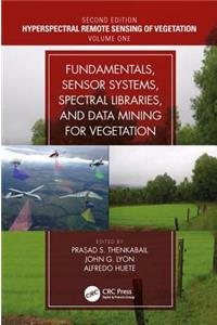 Fundamentals, Sensor Systems, Spectral Libraries, and Data Mining for Vegetation