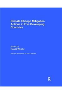 Climate Change Mitigation Actions in Five Developing Countries