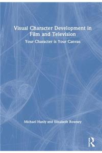 Visual Character Development in Film and Television