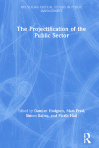 Projectification of the Public Sector