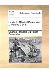 Vie Du General Dumouriez. ... Volume 2 of 3