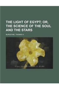 The Light of Egypt; Or, the Science of the Soul and the Stars - Volume 2