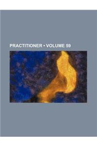 Practitioner (Volume 59)