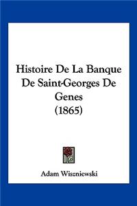 Histoire de La Banque de Saint-Georges de Genes (1865)