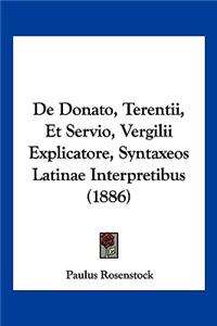 De Donato, Terentii, Et Servio, Vergilii Explicatore, Syntaxeos Latinae Interpretibus (1886)