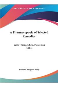 A Pharmacopoeia of Selected Remedies