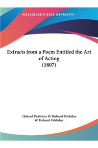 Extracts from a Poem Entitled the Art of Acting (1807)