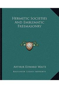Hermetic Societies and Emblematic Freemasonry