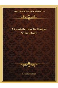 Contribution to Tongan Somatology