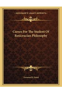 Curses for the Student of Rosicrucian Philosophy