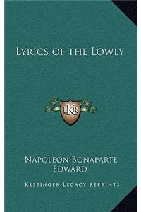 Lyrics of the Lowly