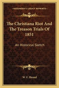 Christiana Riot and the Treason Trials of 1851