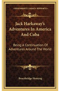 Jack Harkaway's Adventures in America and Cuba