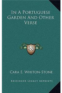 In a Portuguese Garden and Other Verse