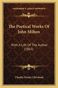 Poetical Works of John Milton the Poetical Works of John Milton