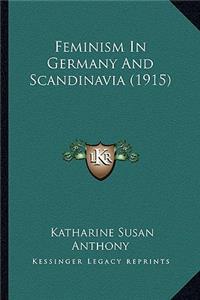 Feminism In Germany And Scandinavia (1915)