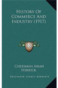 History Of Commerce And Industry (1917)