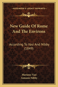 New Guide Of Rome And The Environs