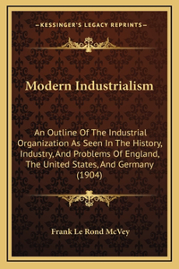 Modern Industrialism