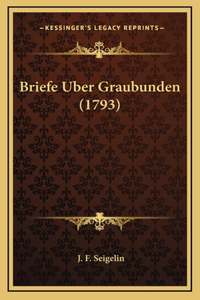 Briefe Uber Graubunden (1793)