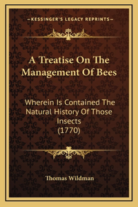 Treatise On The Management Of Bees