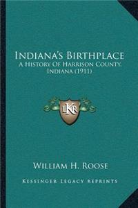 Indiana's Birthplace