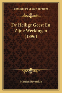 De Heilige Geest En Zijne Werkingen (1896)