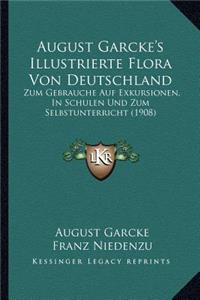 August Garcke's Illustrierte Flora Von Deutschland
