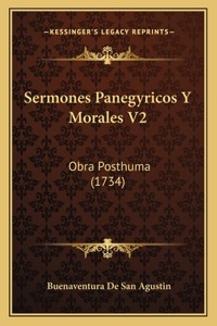 Sermones Panegyricos Y Morales V2