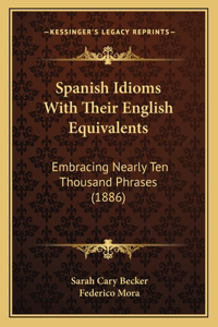 Spanish Idioms With Their English Equivalents