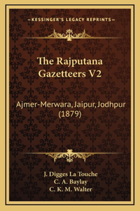 Rajputana Gazetteers V2