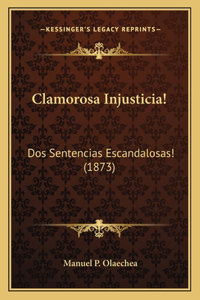 Clamorosa Injusticia!