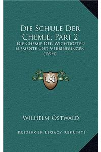 Die Schule Der Chemie, Part 2