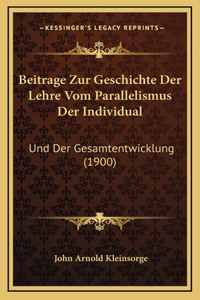 Beitrage Zur Geschichte Der Lehre Vom Parallelismus Der Individual