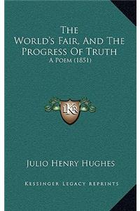The World's Fair, And The Progress Of Truth