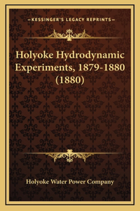 Holyoke Hydrodynamic Experiments, 1879-1880 (1880)