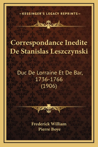Correspondance Inedite De Stanislas Leszczynski