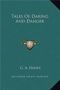 Tales Of Daring And Danger