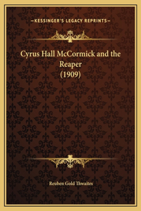 Cyrus Hall McCormick and the Reaper (1909)