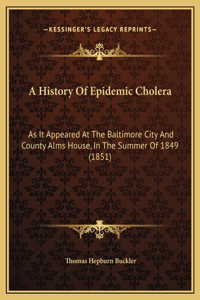 A History Of Epidemic Cholera