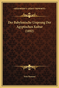 Der Babylonische Ursprung Der Agyptischen Kultur (1892)