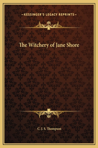The Witchery of Jane Shore