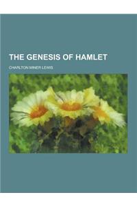 The Genesis of Hamlet