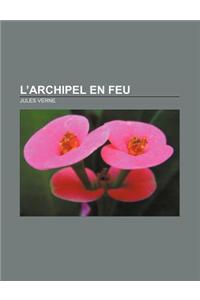 L'Archipel En Feu