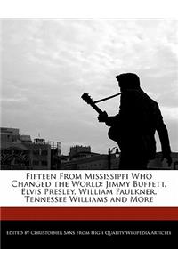 Fifteen from Mississippi Who Changed the World